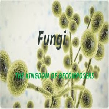 THE KINGDOM OF DECOMPOSERS-FUNGI GRADE VIII