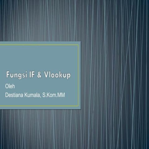 Fungsi IF , Hlookup dan Vlookup