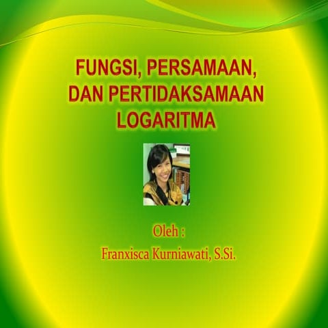 Fungsi, Persamaan dan Pertidaksamaan Logaritma