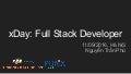 FUNiX xDay: Lộ trình phát triển của Full Stack Developer {Hà Nội 2016/09/11 - Nguyễn Trần Phú}