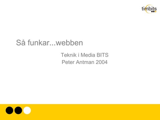 Så funkar det (del 3) -  webben