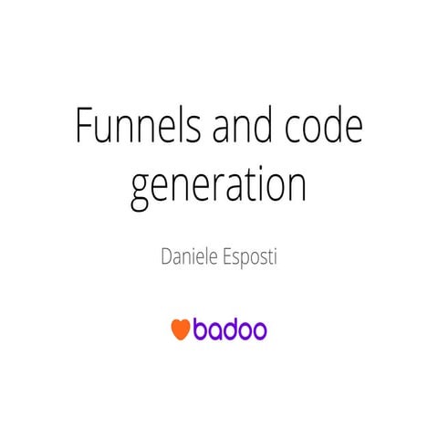 Funnels and code generation