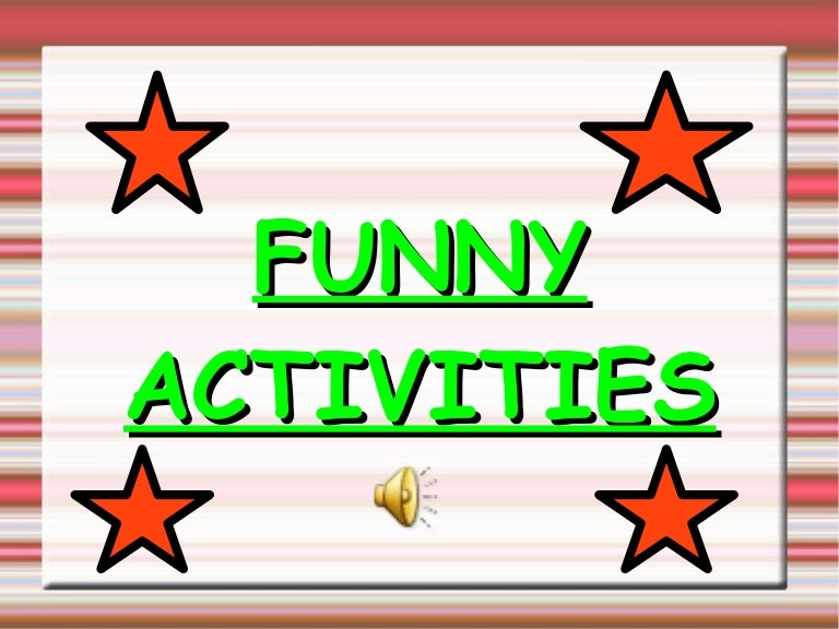 Funny activities