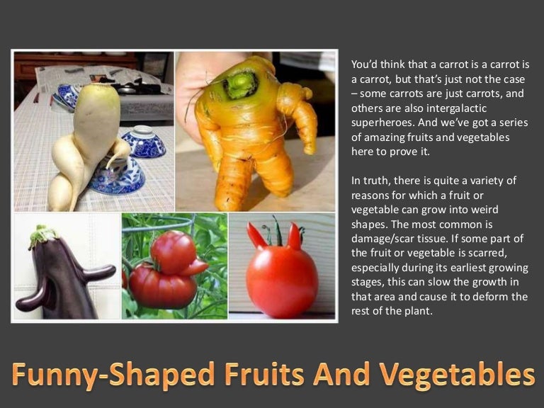 FunnyShaped Fruits And Vegetables