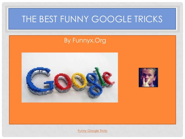 Funny google tricks