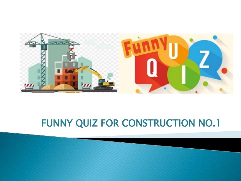Funny quiz construction 1
