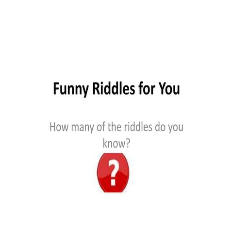 Funny riddles for you