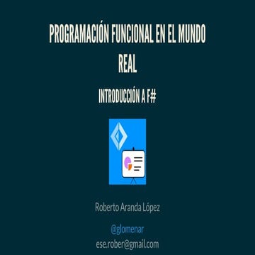 Programacion Funcional en el Mundo Real - Introduccion a F#