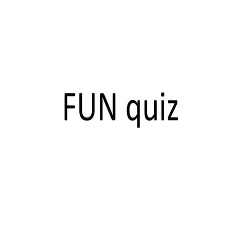 Fun quiz