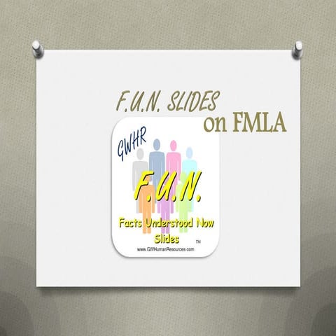 F.U.N. slides Family and Medical Leave Act (FMLA)