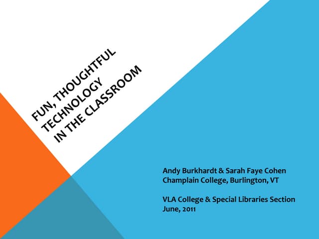 Fun, thoughtful technology in the classroom