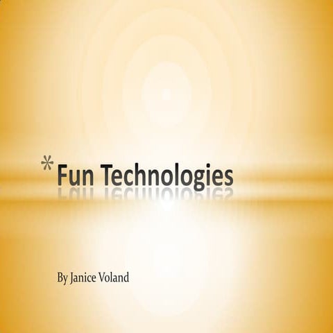 Fun technologies | PPTX