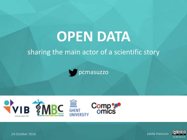 Open Data: Sharing the Main Actor of a Scientific Story - Paola Masuzzo