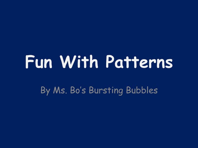 Fun With Patterns