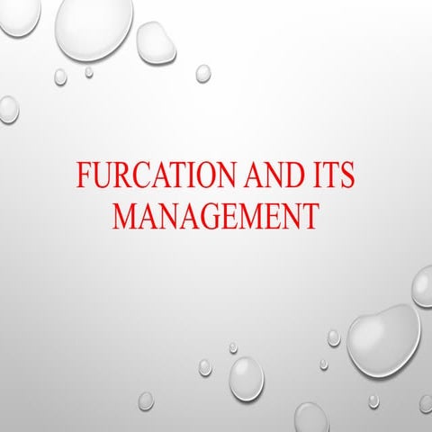 FURCATION and its management-1.pptxbphgg