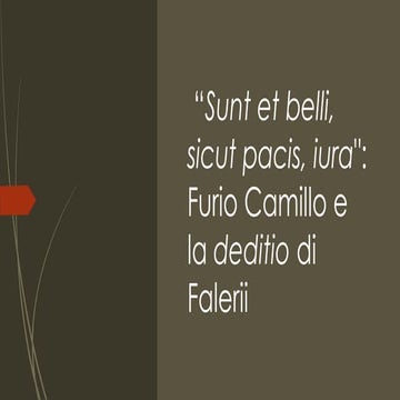 Furio Camillo e la deditio di Faleri.pptx