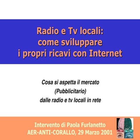 2001: cosa si aspetta(va) il mercato pubblicitario dalle radio e TV locali in rete