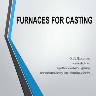 FURNACE FOR CASTING-CUPOLA, DIRECT, INDUCTION, ARC