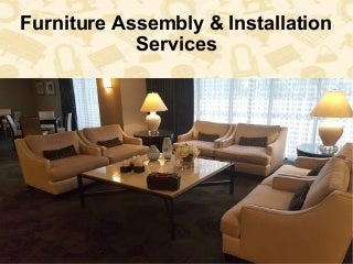 Furniture assembly & installation services
