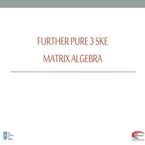 Further pure mathematics 3 matrix algebra