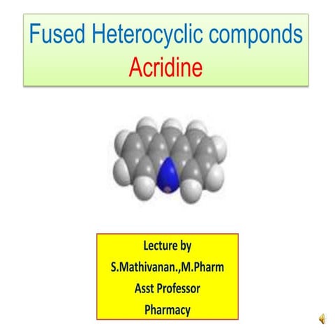 Fused heterocyclic componds   acridine