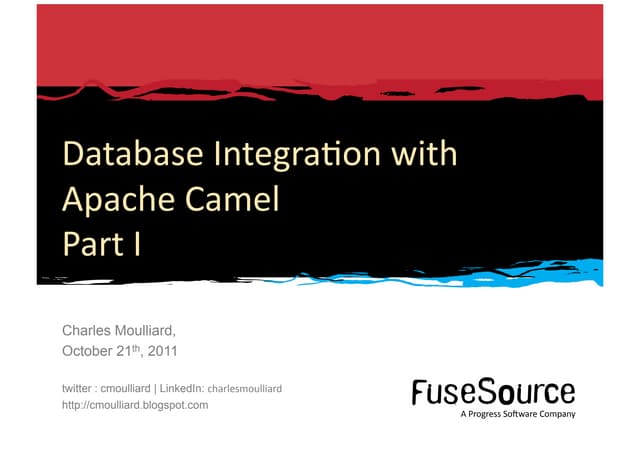 Fusesource camel-persistence-part1-webinar-charles-moulliard