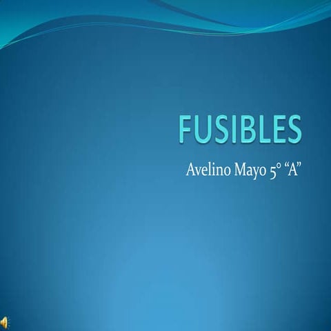 Fusibles