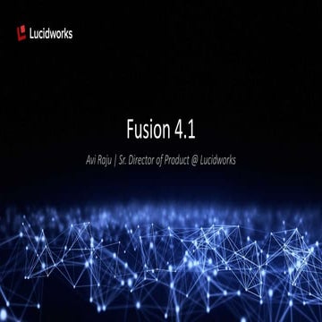 Webinar: What's New in Fusion 4.1 | PPT