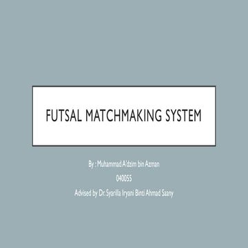 Futsal matchmaking system fyp1 2 | PDF