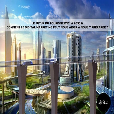 Futur du tourisme & Top 10 des tendances en digital marketing