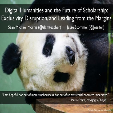 Digital Humanities and the Future of Scholarship: Exclusivity, Disruption, an...