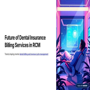 Future-of-Dental-Insurance-Billing-Services-in-RCM. | PDF