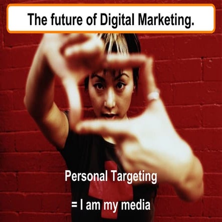 Future of-digital-marketing 2013