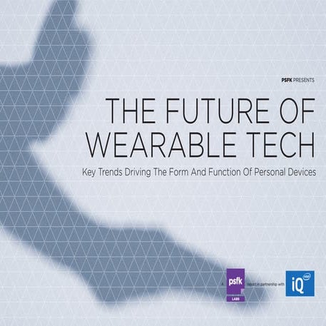 PSFK Future Of Wearable Tech Report | PDF
