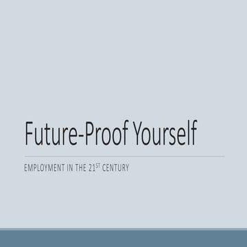 Future proof yourself