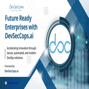 Future-Ready Enterprises with DevSecCops.ai (1).pptx