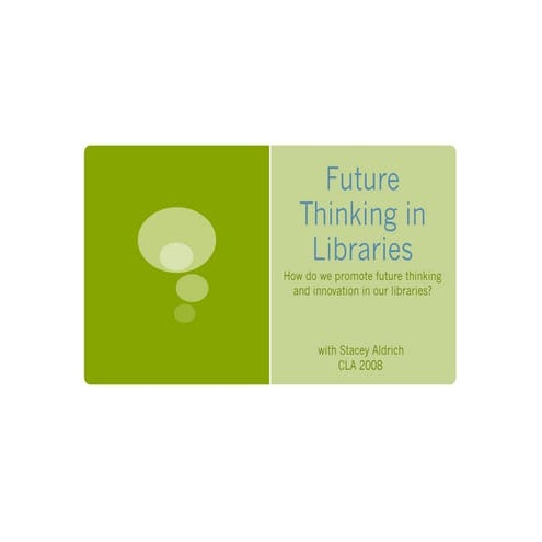 Future Thinking In Libraries
