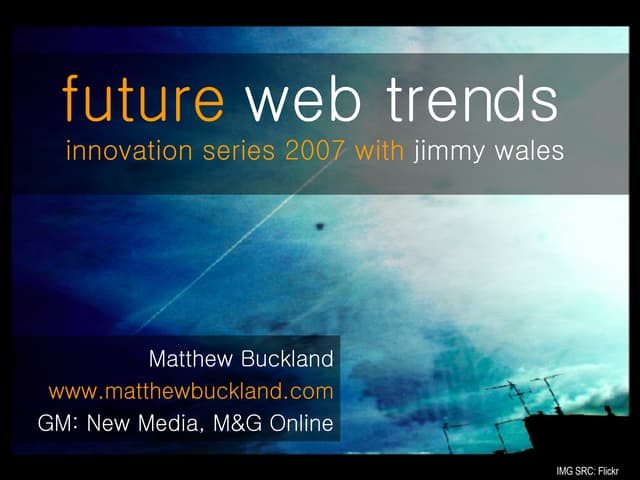 Future Web Trends - at Innovation series with Jimmy Wales
