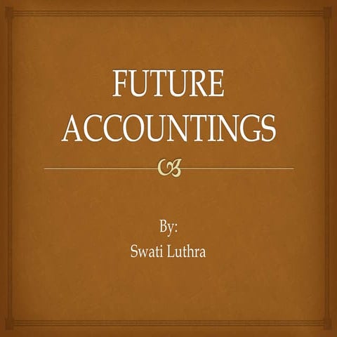 Future accountings