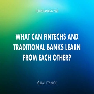 What Can FinTechs and Traditional Banks Learn from each other?