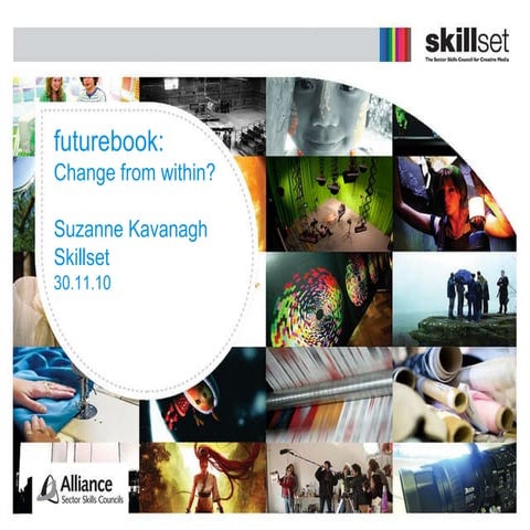 Suzanne Kavanagh Skillset Futurebook Presentation Nov 2010