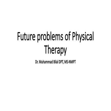 Future challenges of Physical Therapy - Professional Practice.pptx