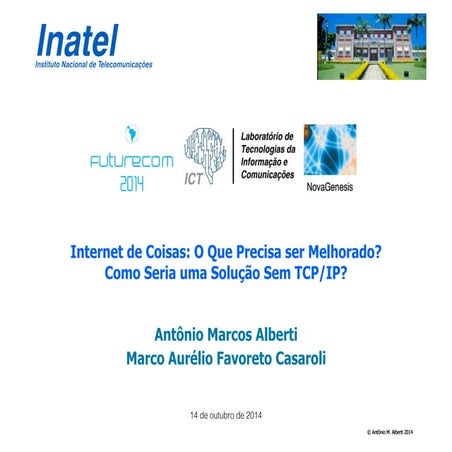Internet de Coisas: O Que Precisa ser Melhorado? Como Seria uma Solução Sem...