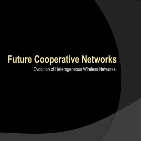 Future Cooperative Networks
