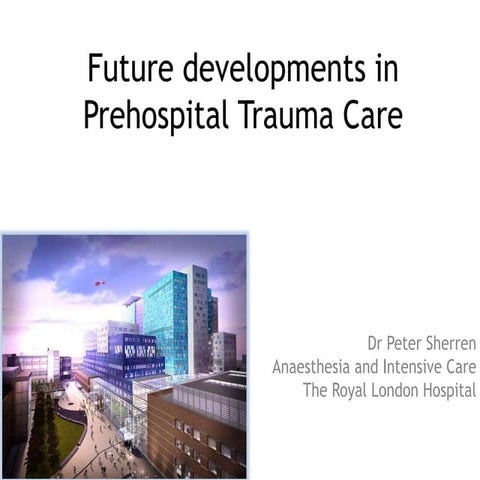 Future developments in prehospital trauma care