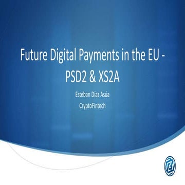 Future digital payments in the EU PSD2 & XS2A 1.1