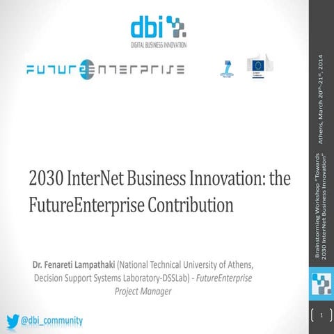 Future enterprise towards 2030 internet business innovation_20-21march2014,at...