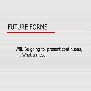 Future forms