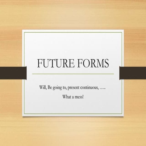 Future forms