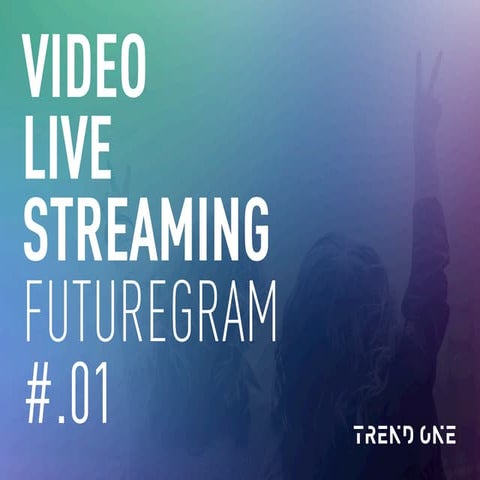 Trendone Futuregram #1: Video Live Streaming